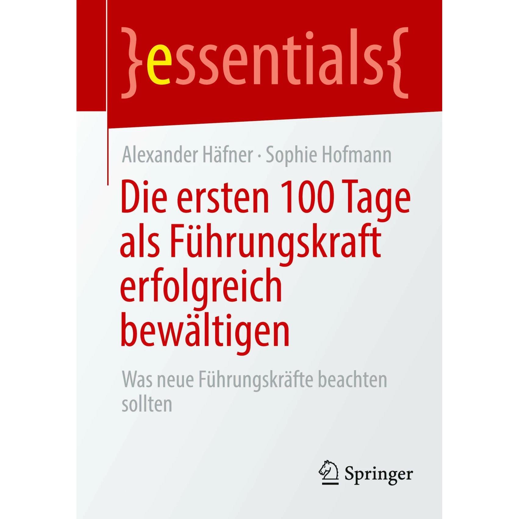 Häfner:Die ersten 100 Tage als Führungs, Fachbücher von Alexander Häfner, Sophie Hofmann