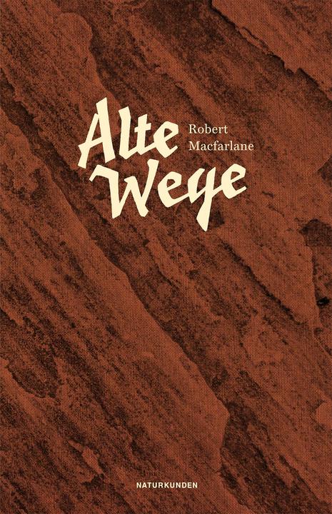 Produktbild Alte Wege (Deutsch, Andreas Jandl, Frank Sievers, Judith Schalansky, Robert Macfarlane, 2016)