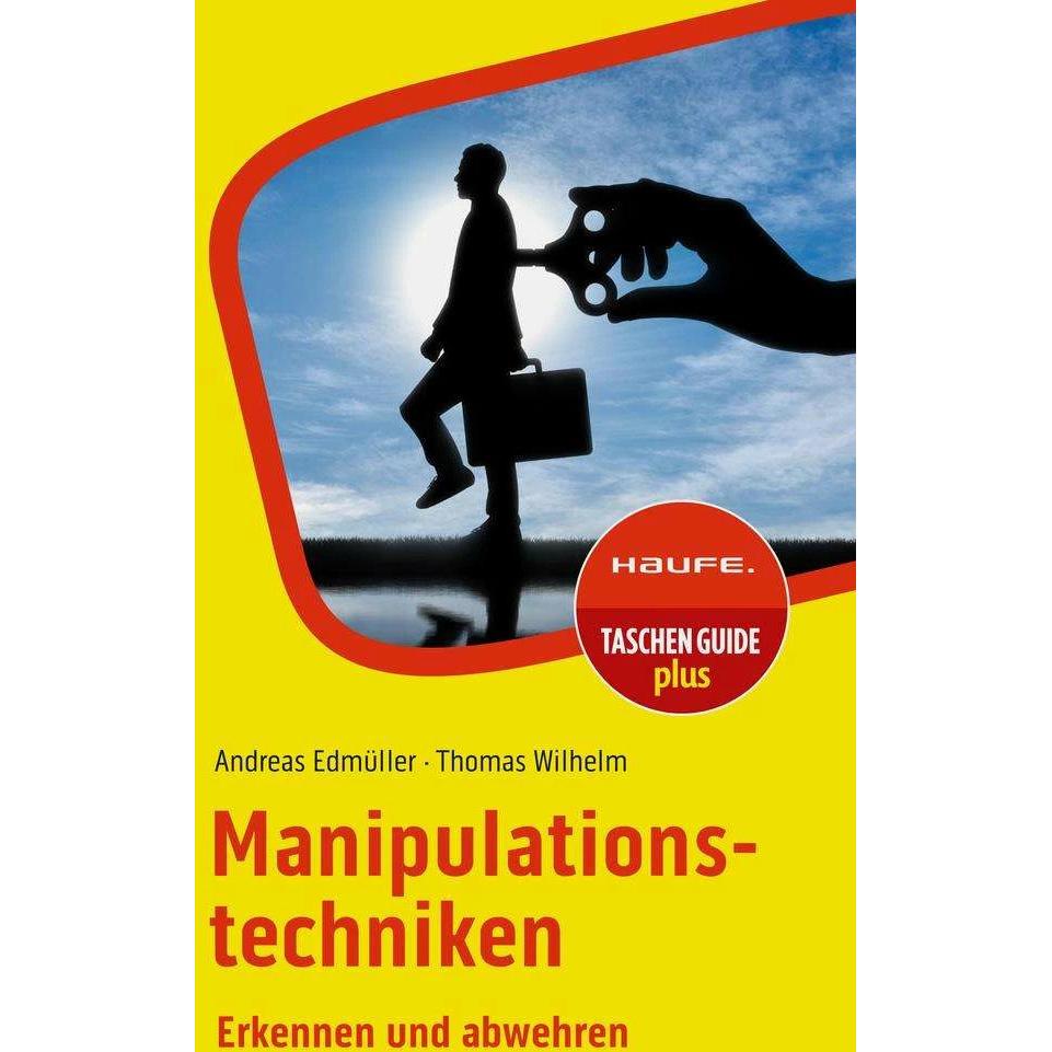 Manipulationstechniken, Ratgeber von Thomas Wilhelm, Andreas Edmüller