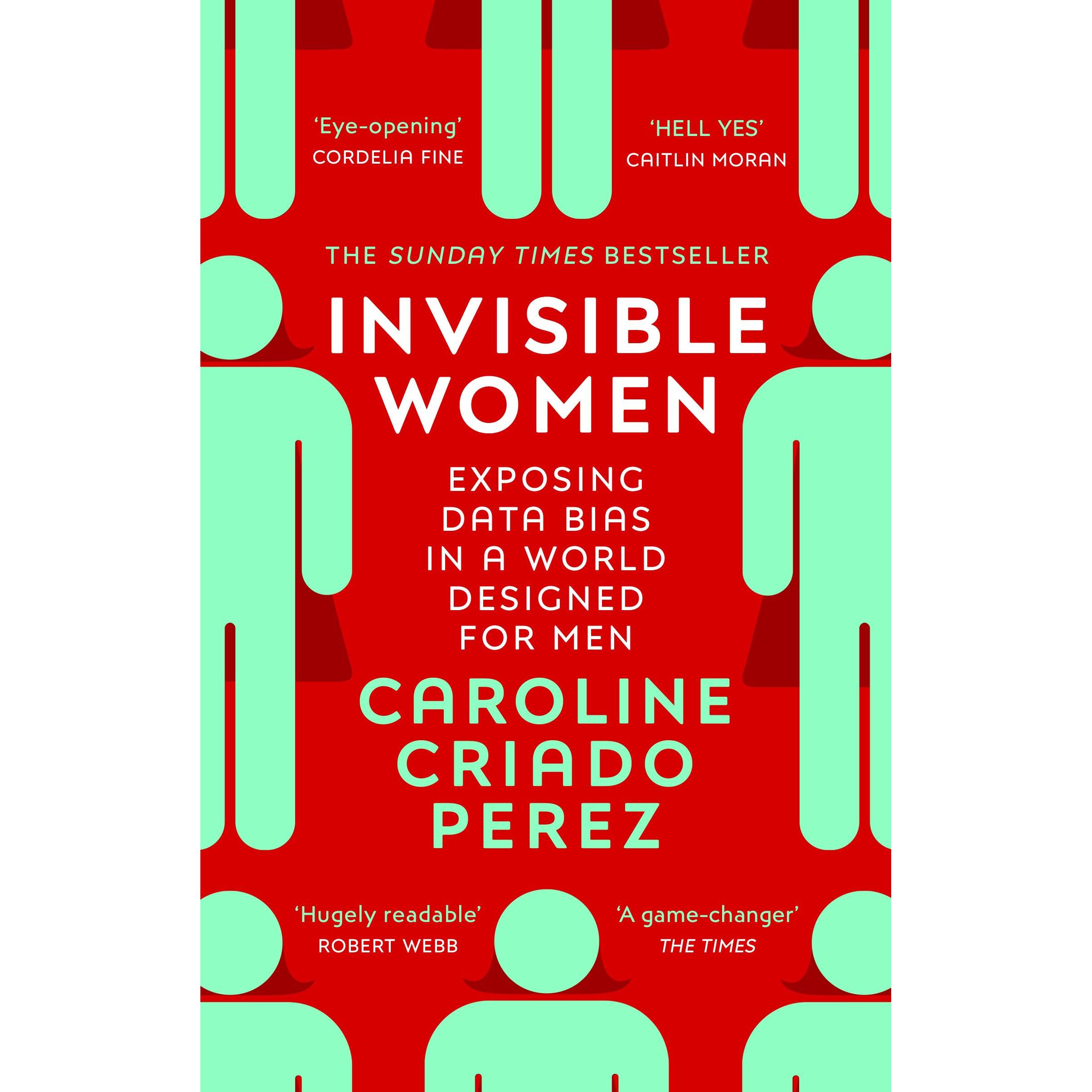 Invisible Women, Sachbücher von Caroline Criado Perez