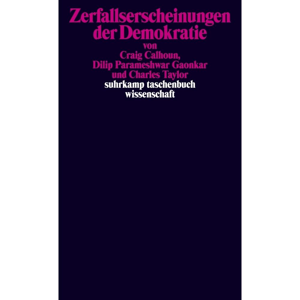 Zerfallserscheinungen der Demokratie, Fachbücher von Dilip Parameshwar Gaonkar, Charles Taylor, Craig Calhoun