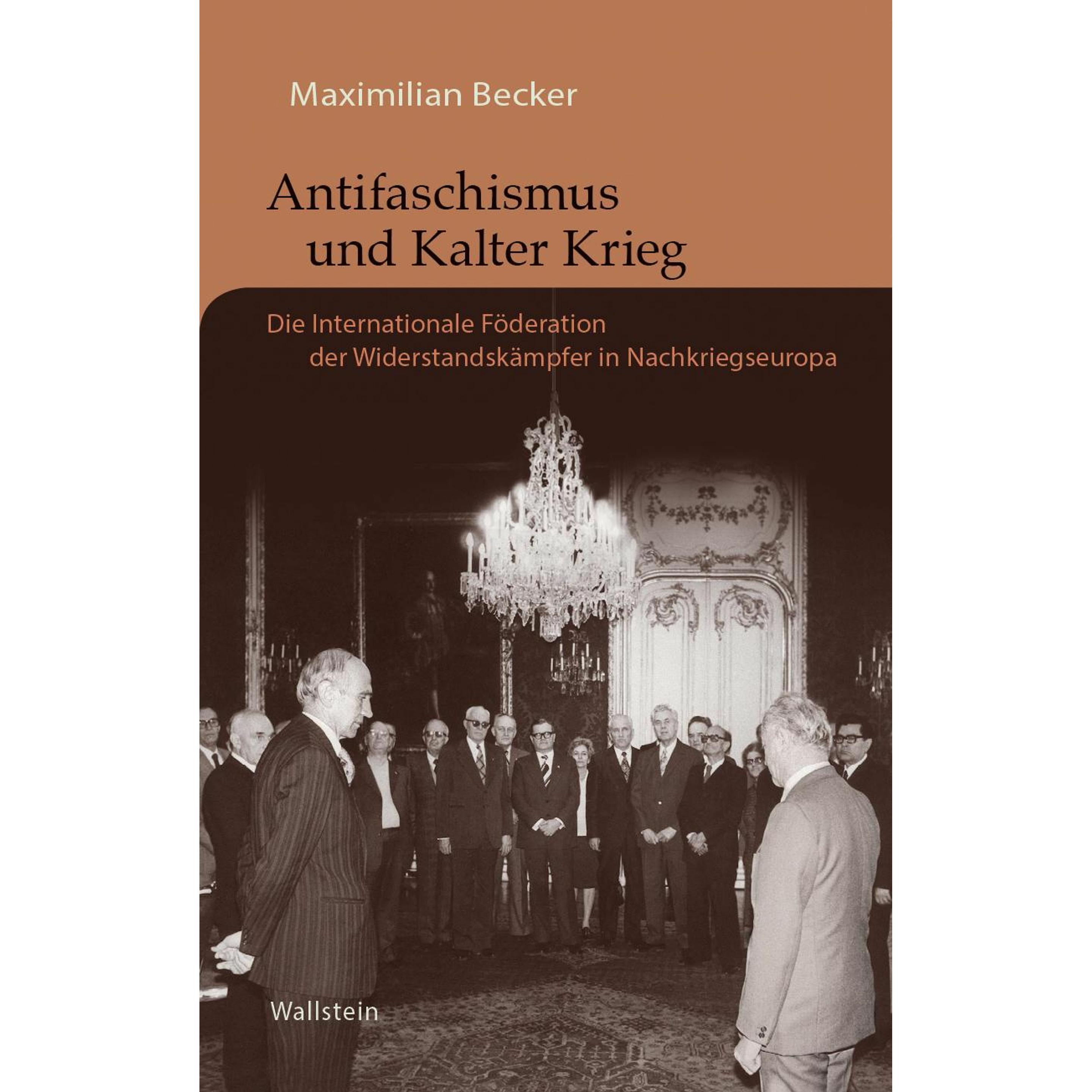 Antifaschismus und Kalter Krieg, Sachbücher von Maximilian Becker