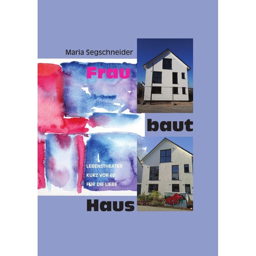 Frau baut Haus, Ratgeber von Maria Segschneider