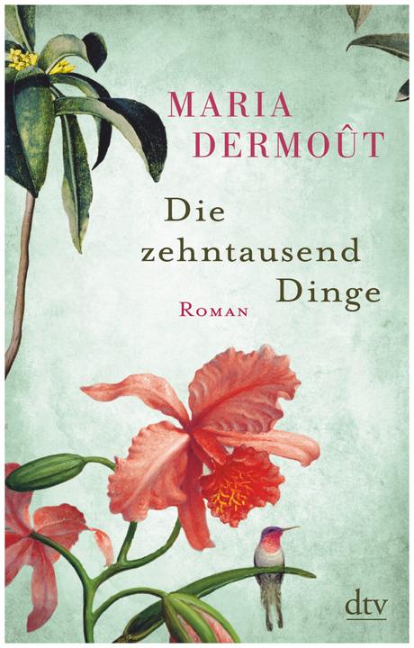 Produktbild Die zehntausend Dinge (Deutsch, Bettina Bach, Maria Dermoût, 2018)