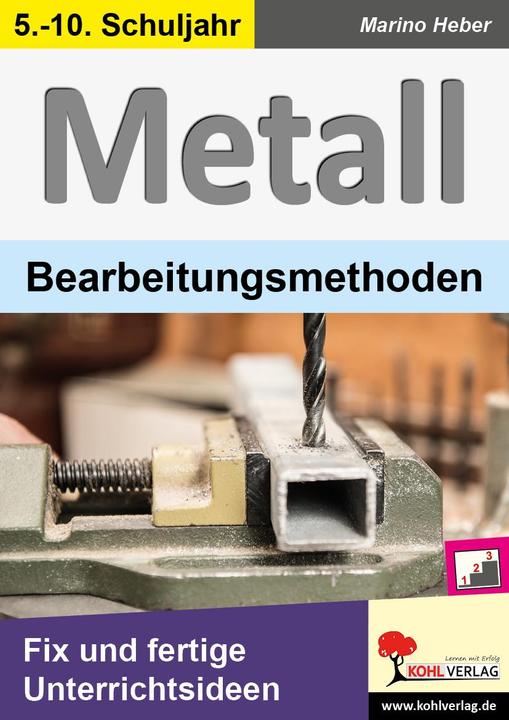 Produktbild METALL - Bearbeitungsmethoden (Deutsch, Marino Heber, 2015)
