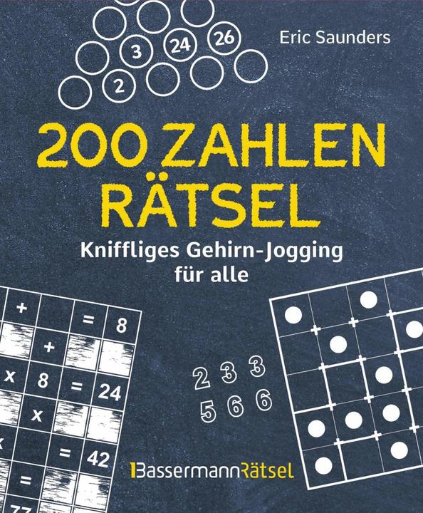 200 Zahlenrätsel - Kniffliges Gehirn-Jogging für alle (Deutsch, Eric Saunders, Herta Winkler, 2024)