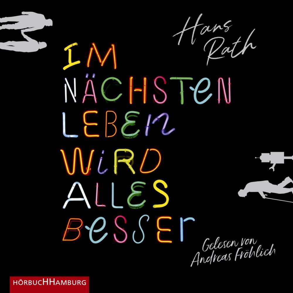 Im nächsten Leben wird alles besser, Hörbücher von Hans Rath, Andreas Fröhlich
