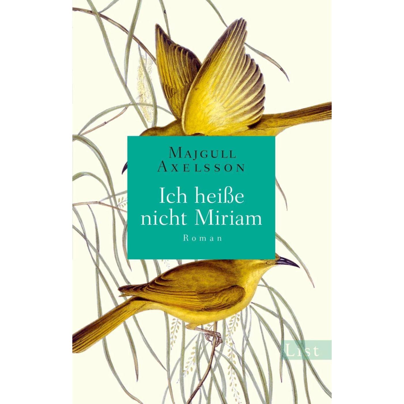 Ich heisse nicht Miriam, Belletristik von Majgull Axelsson