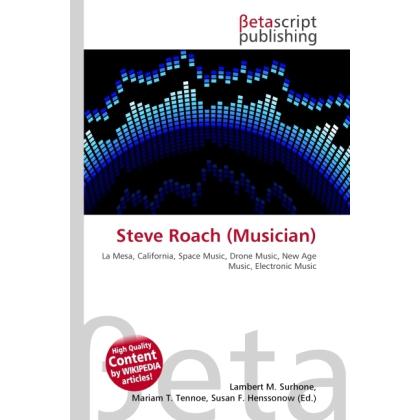 Steve Roach (Musician), Fachbücher von Lambert M. Surhone, Miriam T. Timpledon, Susan F. Marseken