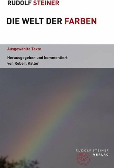 Produktbild Die Welt der Farben (Deutsch, Rudolf Steiner, 2009)