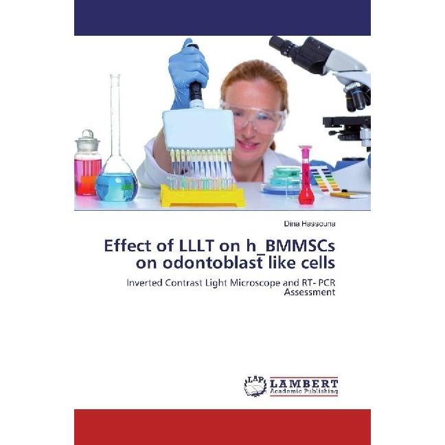 Effect of LLLT on h BMMSCs on odontoblast like cells, Fachbücher von Dina Hassouna