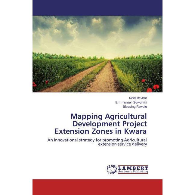 Mapping Agricultural Development Project Extension Zones in Kwara, Fachbücher