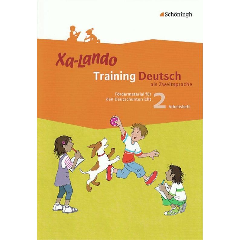 Xa-Lando-Training Deutsch als Zweitsprache. Arbeitsheft 2, Schulbücher von Ingeborg Propson, Brigitte Schulze