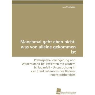 Manchmal geht eben nicht, was von alleine gekommen ist, Fachbücher von Jan Veldhoen