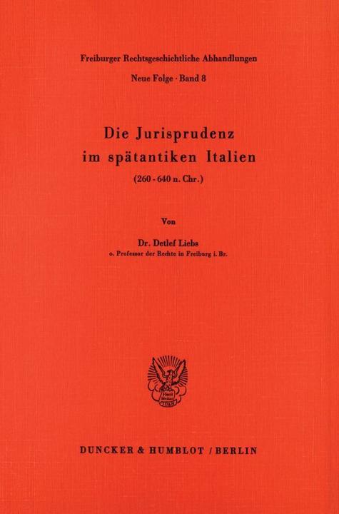 Produktbild Die Jurisprudenz im spätantiken Italien, (260 - 640 n. Chr.) (Deutsch, Detlef Liebs, 1987)