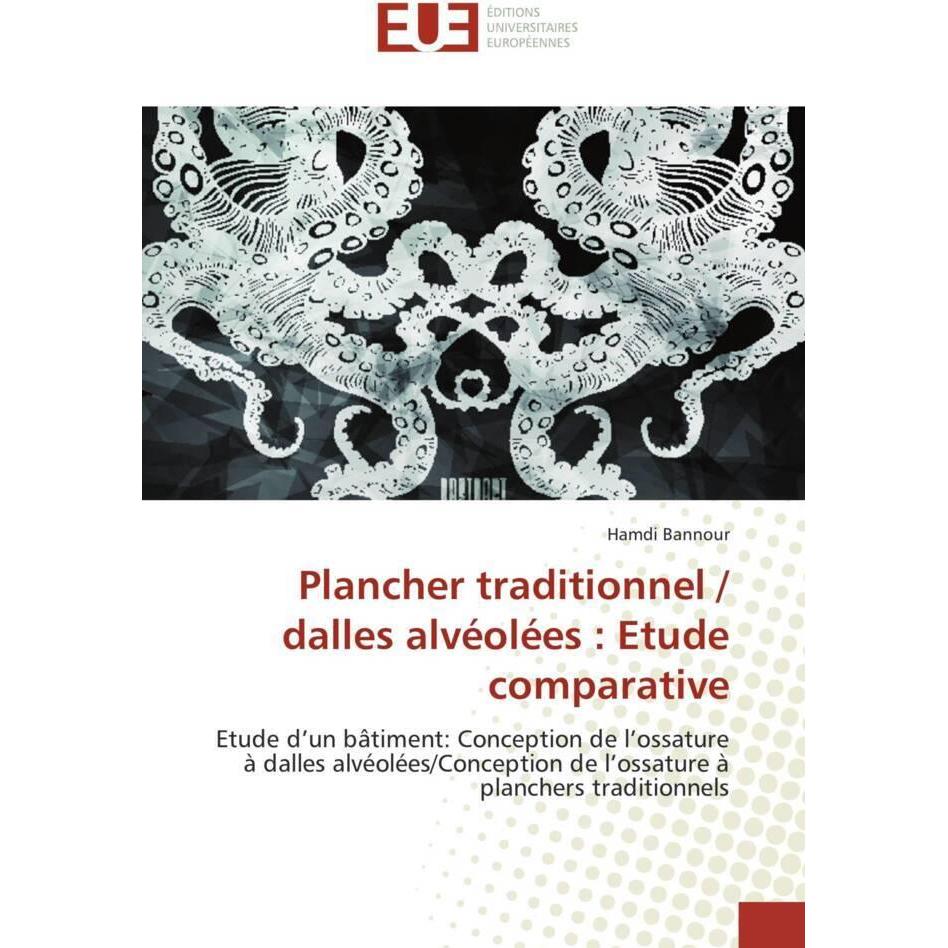 Plancher traditionnel / dalles alvéolées : Etude comparative, Fachbücher von Hamdi Bannour