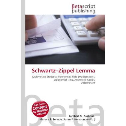 Schwartz Zippel Lemma, Fachbücher von Lambert M. Surhone, Miriam T. Timpledon, Susan F. Marseken