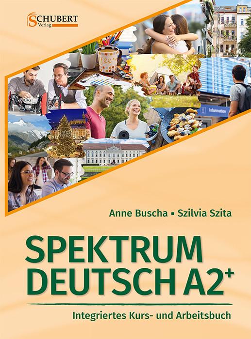 Produktbild Spektrum Deutsch A2+: Integriertes Kurs- und Arbeitsbuch für Deutsch als Fremdsprache (Deutsch, Anne Buscha, Szilvia Szita)