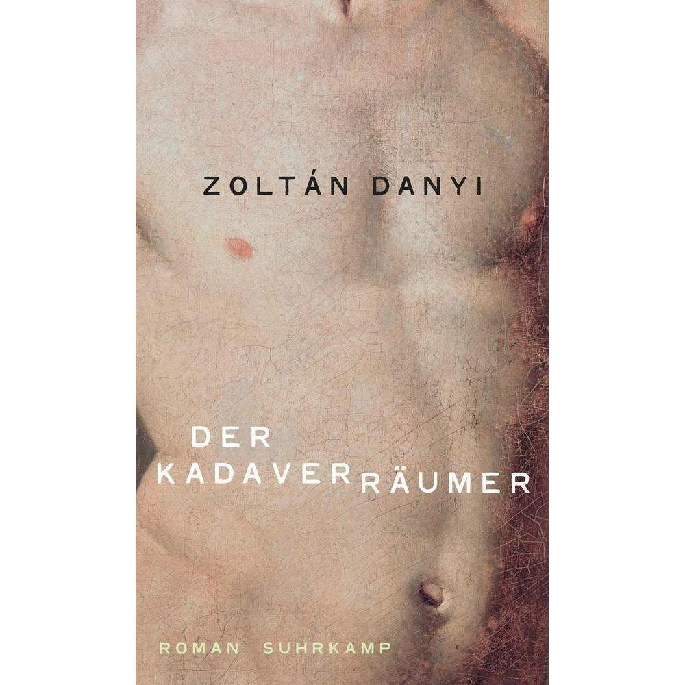 Der Kadaverräumer, Belletristik von Terézia Mora, Zoltán Danyi