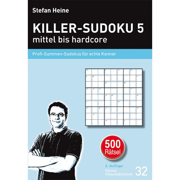 Killer-Sudoku 5 - mittel bis hardcore, Sachbücher von Stefan Heine