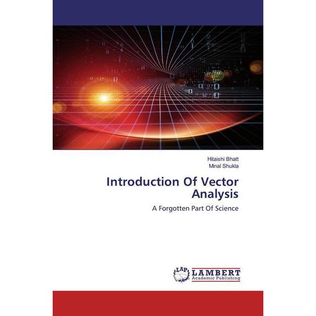 Introduction Of Vector Analysis, Fachbücher von Minal Shukla, Hitaishi Bhatt