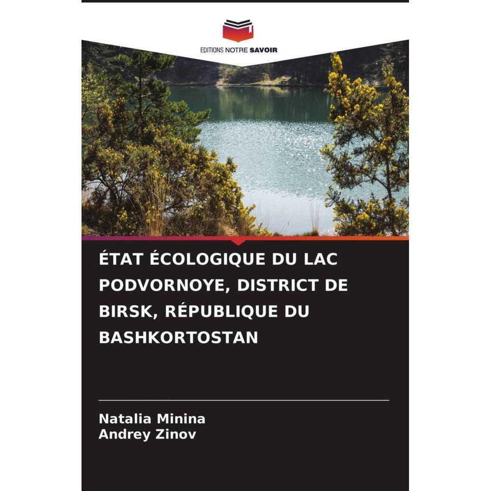 état écologique Du Lac Podvornoye, District De Birsk, République Du Bashkortostan, Fachbücher von Andrey Zinov, Natalia ...