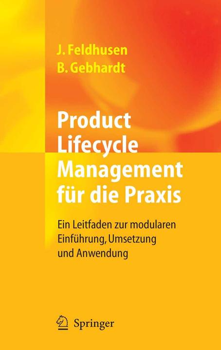 Produktbild Product Lifecycle Management für die Praxis (Deutsch, Boris Gebhardt, Jörg Feldhusen, 2008)