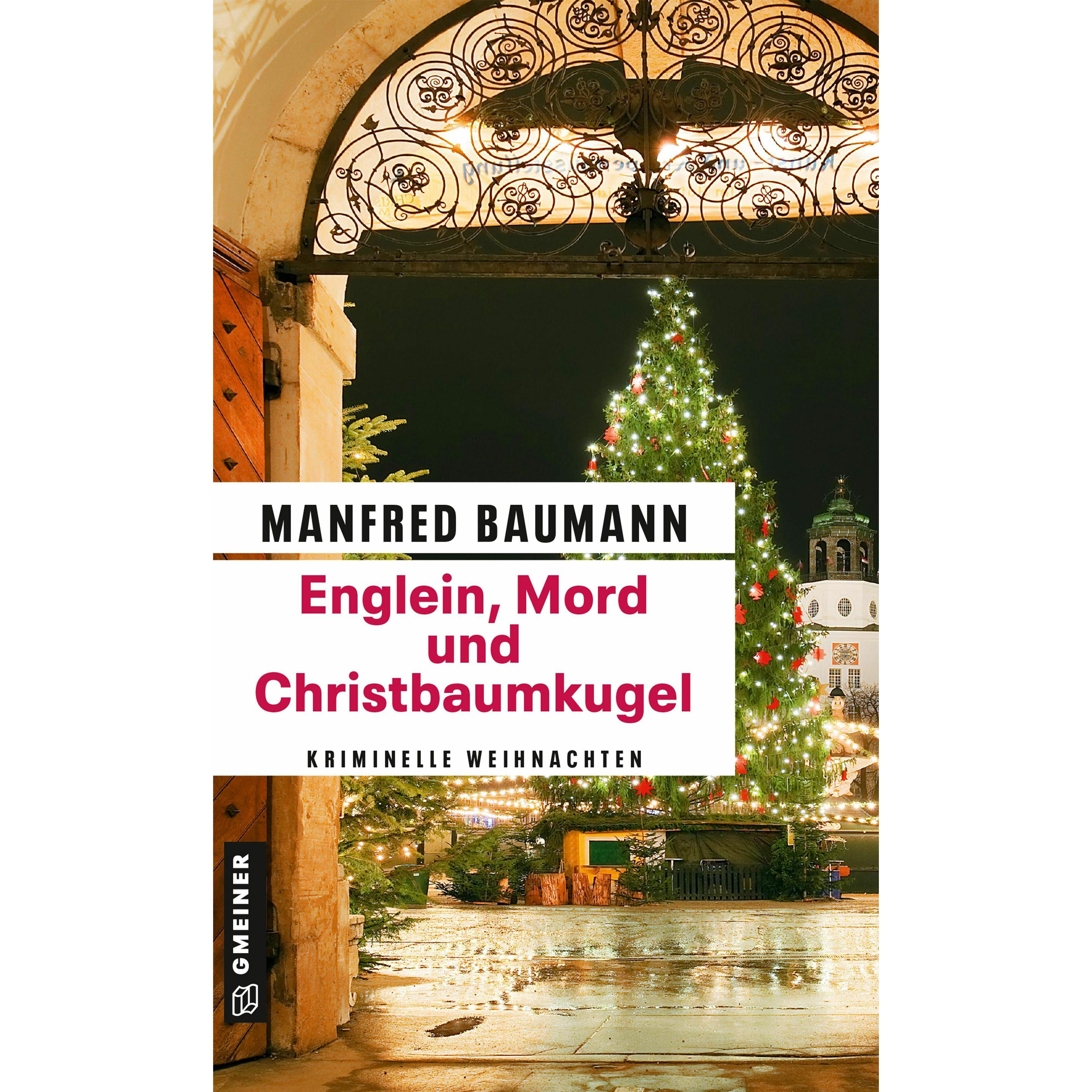 Englein, Mord und Christbaumkugel, Belletristik von Manfred Baumann
