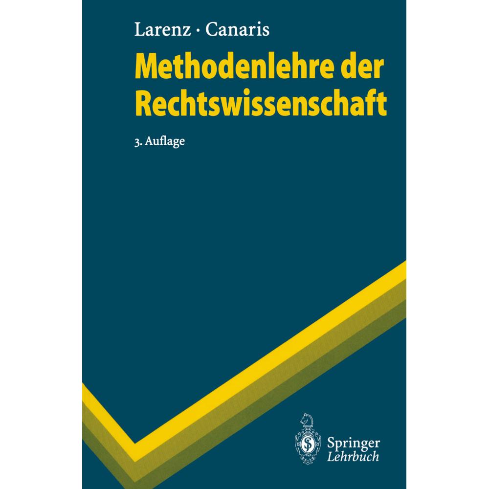 Methodenlehre der Rechtswissenschaft, Fachbücher von Claus-Wilhelm Canaris, Karl Larenz