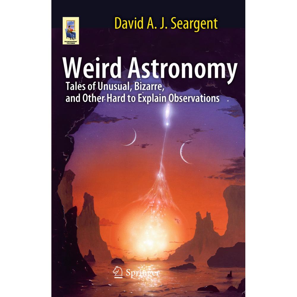 Weird Astronomy, Fachbücher von David A.J Seargent