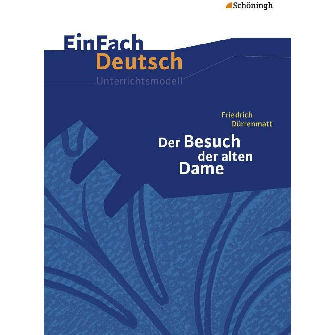 Friedrich Dürrenmatt - Der Besuch der alten Dame, Schulbücher von Verena Löcke