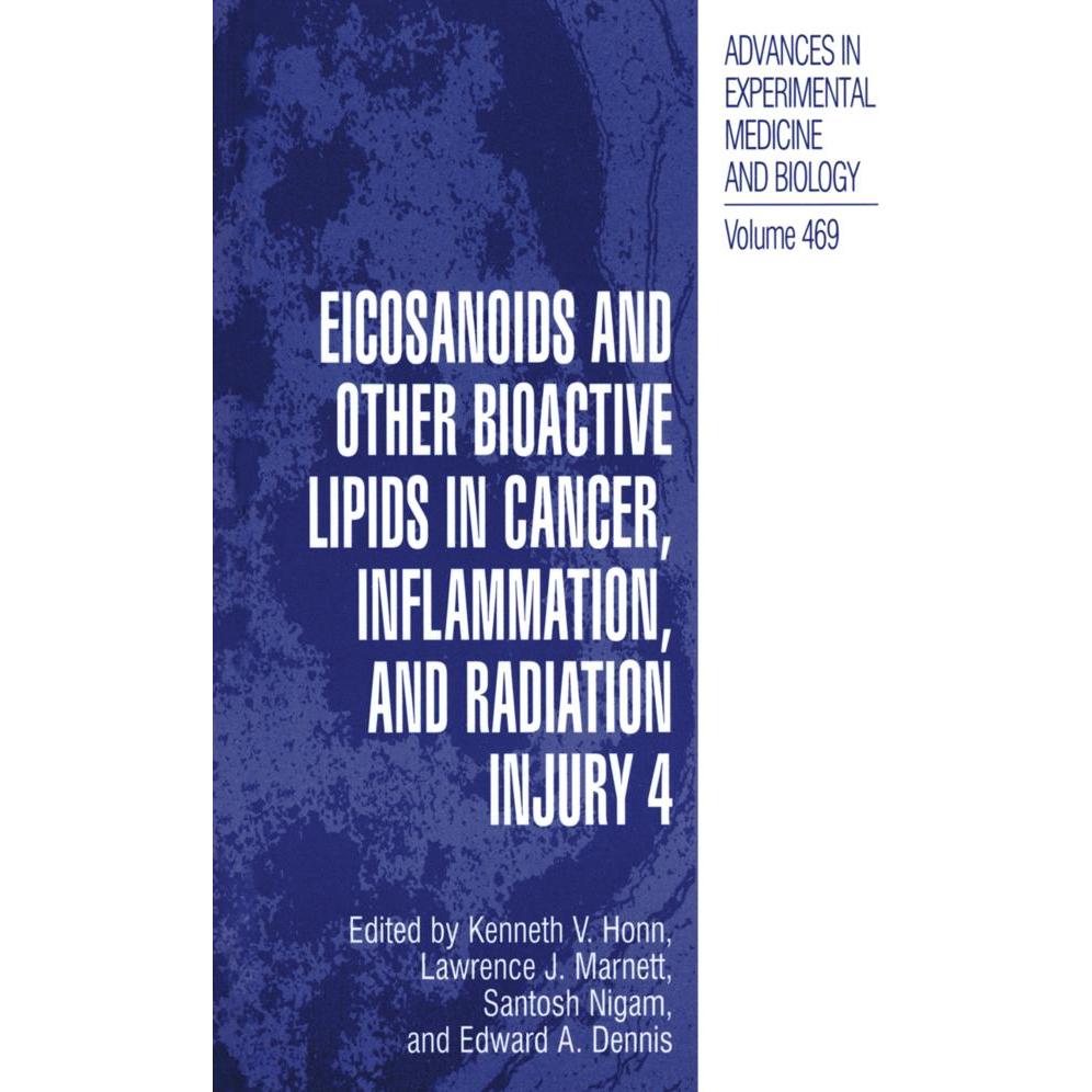 Eicosanoids and Other Bioactive Lipids in Cancer, Inflammation, and Radiation Injury, 4 Vols., Fachbücher von Santosh Ni...