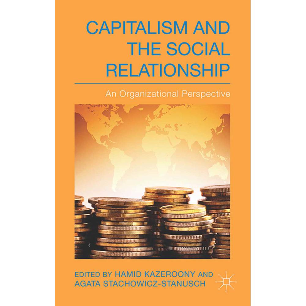 Capitalism and the Social Relationship, Fachbücher von A. Stachowicz-Stanusch, H. Kazeroony