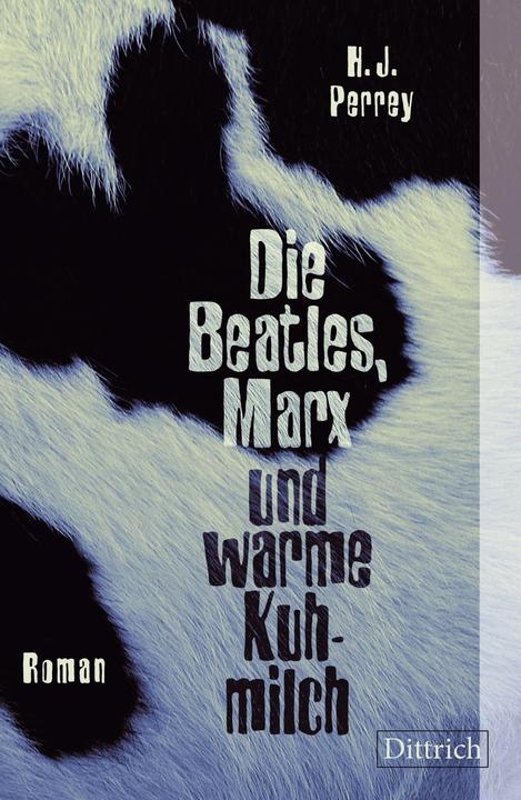 Produktbild Die Beatles, Marx und warme Kuhmilch (Deutsch, H. J. Perrey, 2018)