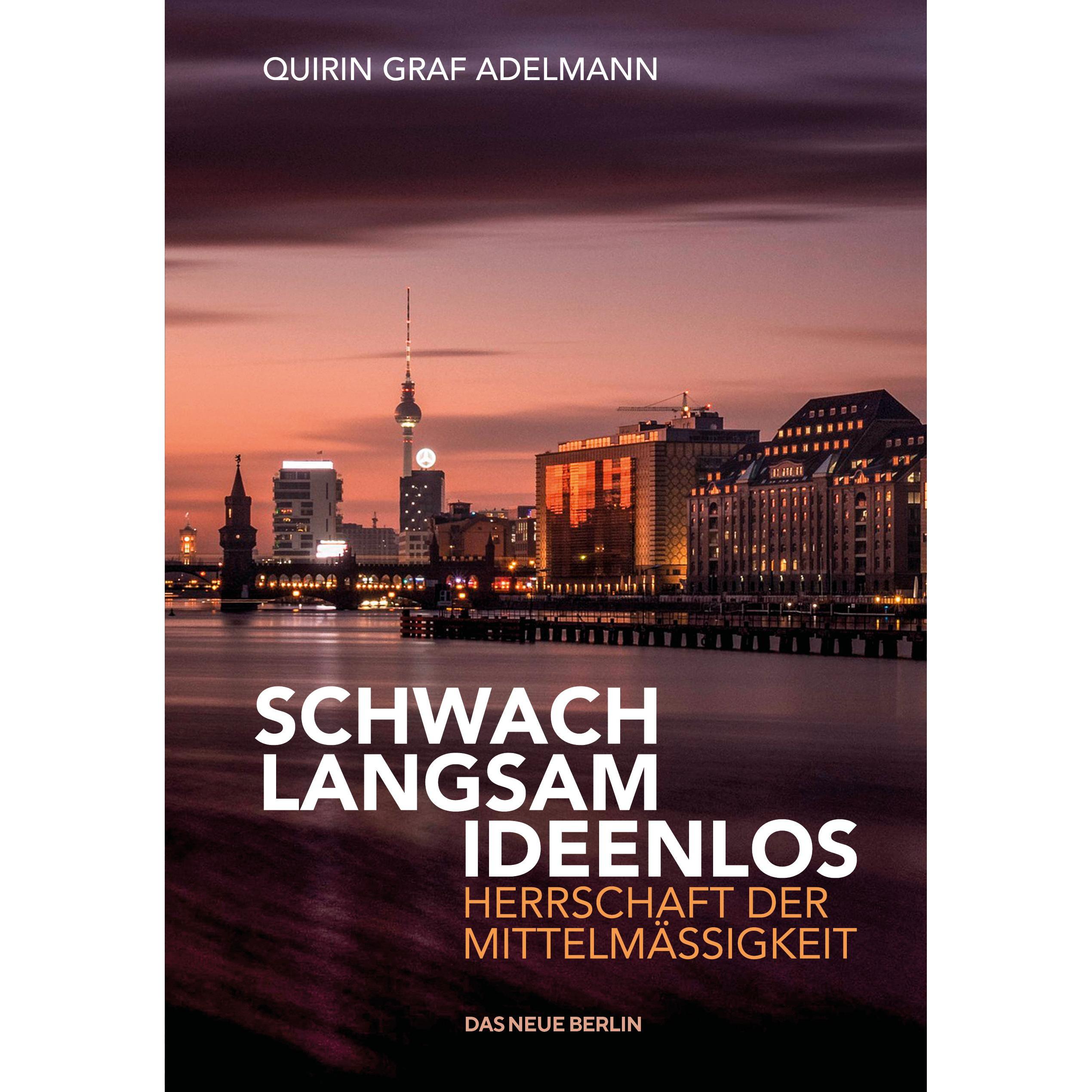 Schwach. Langsam. Ideenlos, Sachbücher von Qirin Graf Adelmann