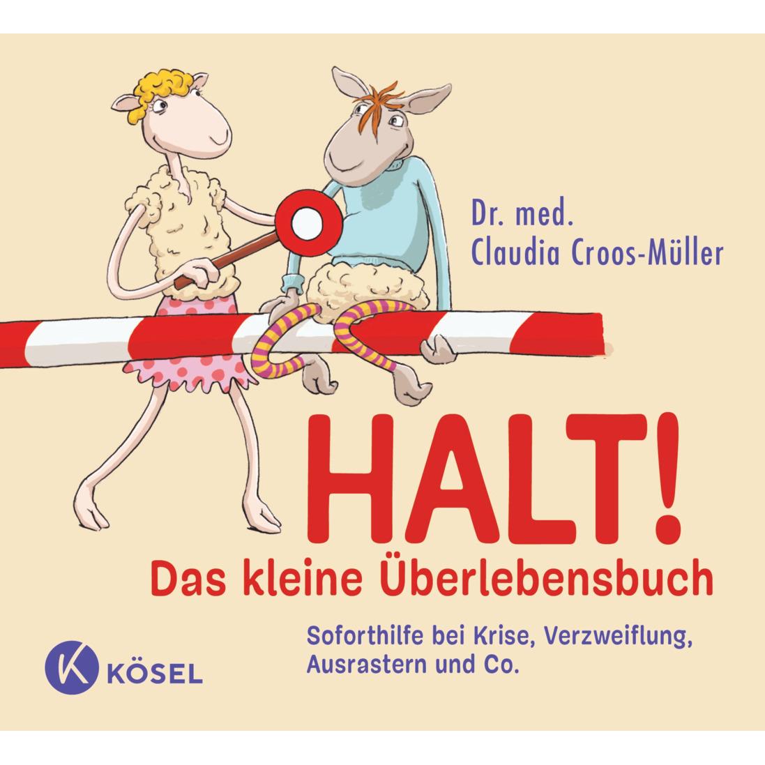 Halt! Das kleine Überlebensbuch, Ratgeber von Claudia Croos-Müller, Kai Pannen