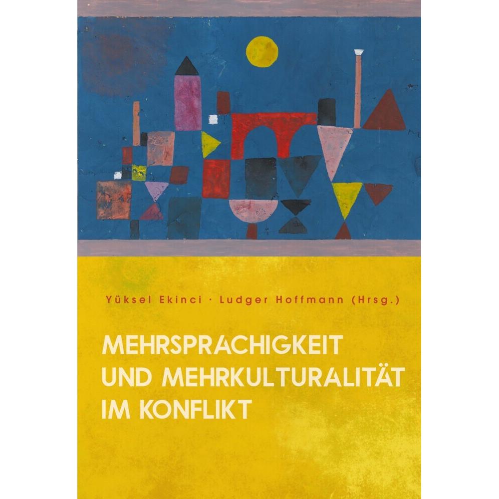 Mehrsprachigkeit und Mehrkulturalität i, Sachbücher von Yüksel Ekinci, Ludger Hoffmann