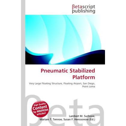 Pneumatic Stabilized Platform, Fachbücher von Lambert M. Surhone, Mariam T. Tennoe, Susan F. Henssonow