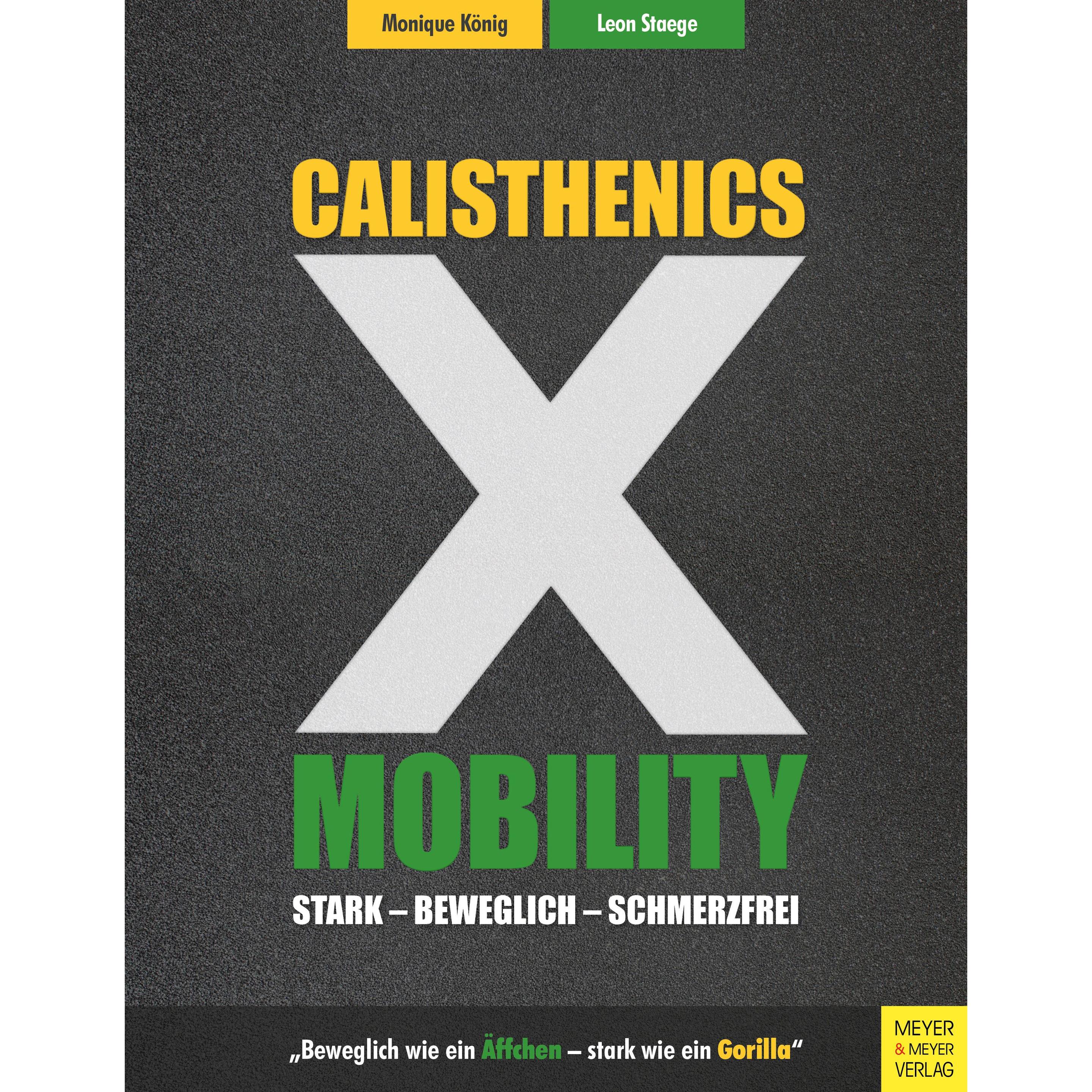 Calisthenics X Mobility, Ratgeber von Leon Staege, Monique König