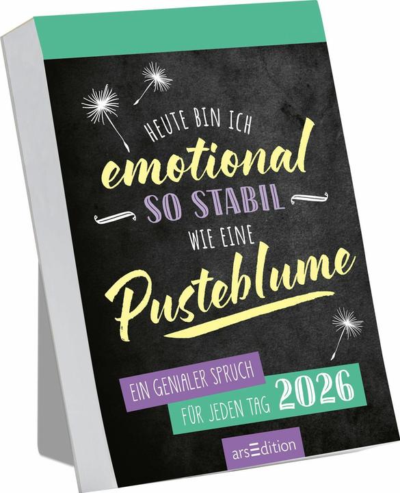 Abreisskalender Heute bin ich emotional so stabil wie eine Pusteblume 2026 (Harter Einband, Deutsch)