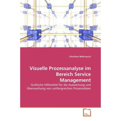 Visuelle Prozessanalyse im Bereich Service Management, Fachbücher von Christian Weihrauch