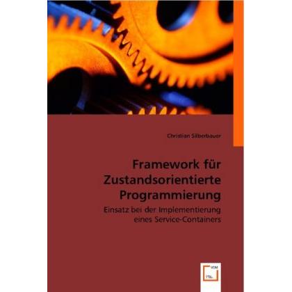 Framework für Zustandsorientierte Programmierung, Fachbücher von Christian Silberbauer