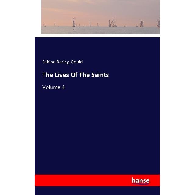 The Lives Of The Saints, Fachbücher von Sabine Baring-Gould