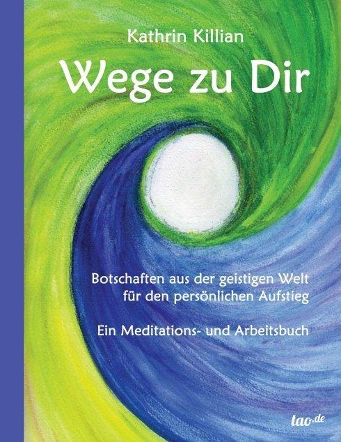 Produktbild Wege zu Dir (Deutsch, Kathrin Killian, 2013)
