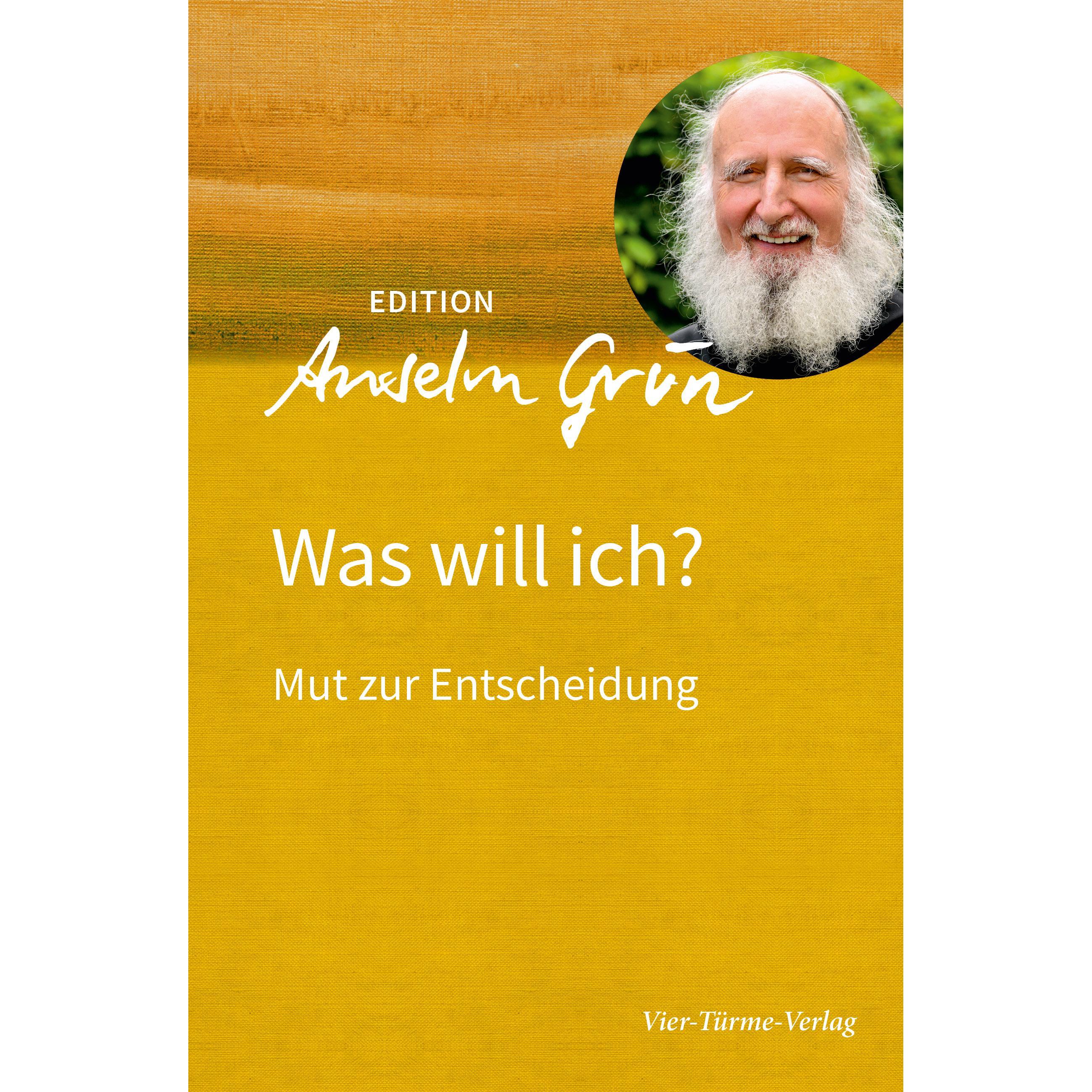 Was will ich?, Ratgeber von Anselm Grün