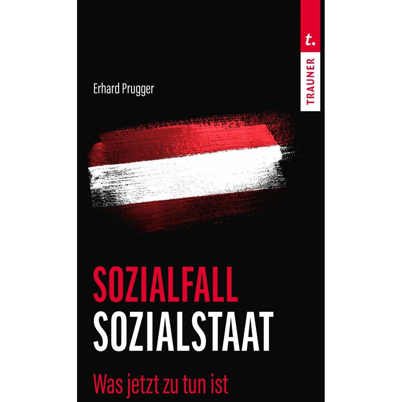 Sozialfall Sozialstaat, Sachbücher von Erhard Prugger