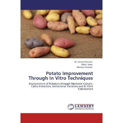 Potato Improvement Through In Vitro Techniques, Fachbücher von Rafiul Islam, Monzur Hossain, Sk. Amzad Hossain