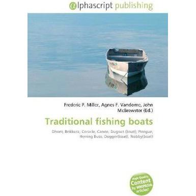 Traditional fishing boats, Fachbücher von Agnes F. Vandome, Frederic P. Miller, John McBrewster