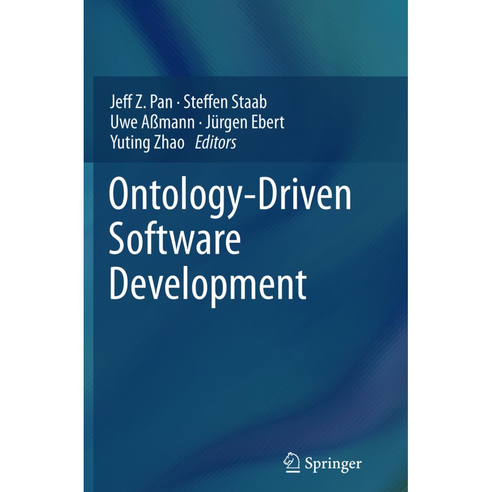 Ontology-Driven Software Development, Fachbücher von Jürgen Ebert, Yuting Zhao, Jeff Z. Pan, Uwe Assmann, Steffen Staab