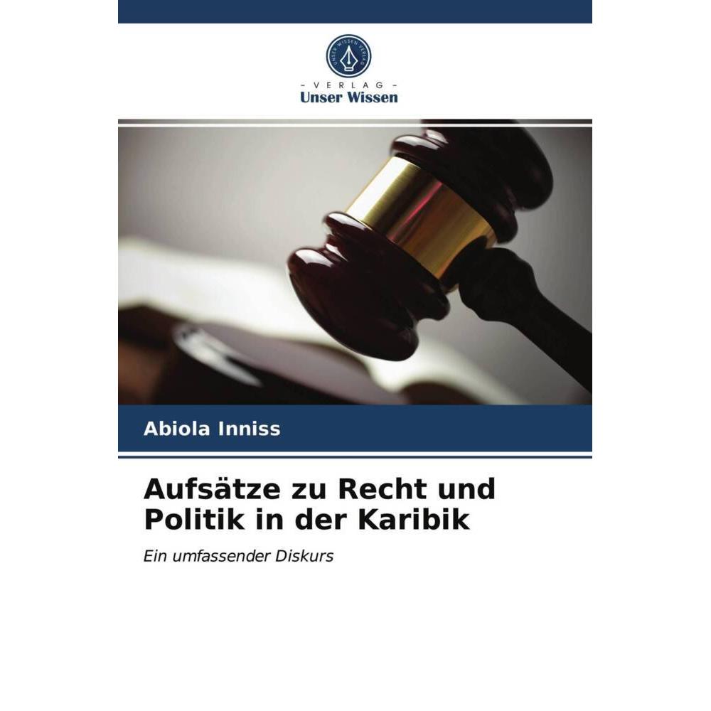 Aufsätze zu Recht und Politik in der Karibik, Fachbücher von Abiola Inniss